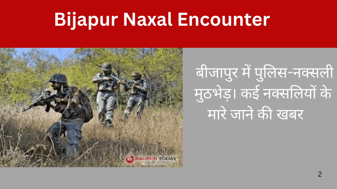 Bijapur Naxal Encounter